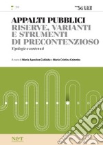 APPALTI PUBBLICI 7 - Riserve, varianti e strumenti di precontenzioso. E-book. Formato PDF ebook