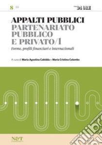 APPALTI PUBBLICI 8 - Partenariato pubblico privato/1. E-book. Formato PDF ebook di Maria Agostina Cabiddu