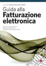 GUIDA ALLA FATTURAZIONE ELETTRONICA. E-book. Formato PDF ebook