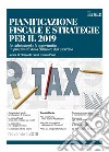 Pianificazione fiscale e strategia per il 2019. E-book. Formato PDF ebook