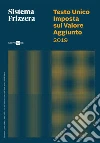 Testo Unico IVA 2019 - Sistema Frizzera. E-book. Formato PDF ebook di Maurizio Postal