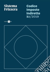 Codice Fiscale - Imposte Indirette 1a/2019. E-book. Formato PDF ebook di Michele Brusaterra