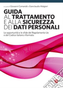 Guida al trattamento e alla sicurezza dei dati personali. E-book. Formato PDF ebook di Gianclaudio Malgieri