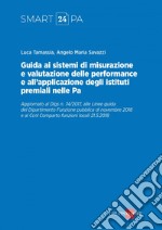 Guida alla definizione dei sistemi di misurazione e valutazione delle performance e alla disciplina degli istituti premiali nella PA. E-book. Formato PDF ebook