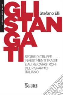 GLI STANGATI. E-book. Formato EPUB ebook di Stefano Elli