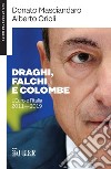 DRAGHI, FALCHI E COLOMBE. E-book. Formato EPUB ebook di Donato Masciandaro