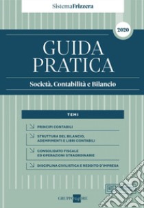 Guida Pratica Società, Contabilità e Bilancio 2020. E-book. Formato PDF ebook di Carlo Delladio