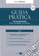 GUIDA PRATICA Lavoro autonomo - Fisco, contabilità e previdenza. E-book. Formato PDF ebook