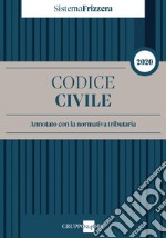 Codice civile 2020 Annotato con la normativa tributaria - Sistema Frizzera. E-book. Formato PDF ebook