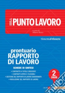 Il Punto Lavoro 2/2020 - Prontuario del Rapporto di Lavoro. E-book. Formato PDF ebook di Alberto Alberto Bosco