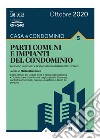 Casa e condominio 5 - PARTI COMUNI E IMPIANTI DEL CONDOMINIO. E-book. Formato PDF ebook