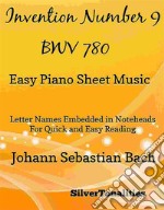 Invention Number 9 BWV 780 Easy Piano Sheet Music. E-book. Formato EPUB ebook