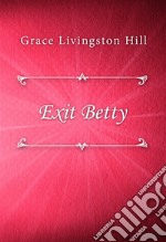 Exit Betty. E-book. Formato EPUB ebook