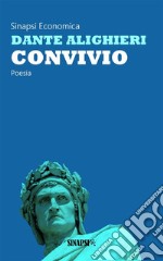 Convivio: Edizione Integrale. E-book. Formato EPUB ebook