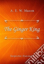 The Ginger King. E-book. Formato EPUB ebook