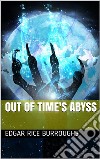 Out of Time's Abyss. E-book. Formato EPUB ebook