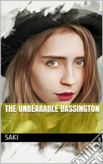 The Unbearable Bassington. E-book. Formato Mobipocket ebook di Saki (H.H. Munro)