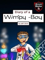 Diary of a Wimpy BoyThe Kid with the Three Magical Potions. E-book. Formato EPUB ebook