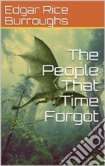 The People That Time Forgot. E-book. Formato EPUB ebook