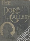 The dore gallery of bible illustrations. E-book. Formato EPUB ebook di Gustave Doré