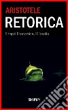 La retorica. E-book. Formato EPUB ebook di Aristotele