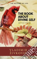 The Book About Divine Self. E-book. Formato EPUB