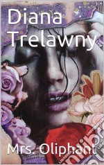 Diana Trelawny. E-book. Formato Mobipocket ebook