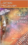 Traced and Tracked / Memoirs of a City Detective. E-book. Formato PDF ebook di James McGovan