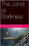 The Land of Darkness. E-book. Formato Mobipocket ebook