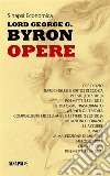 Opere. E-book. Formato EPUB ebook di Lord George G. Byron