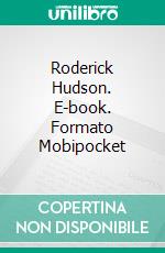 Roderick Hudson. E-book. Formato Mobipocket