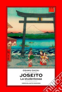 Joseito: La studentessa. E-book. Formato EPUB ebook di Osamu Dazai