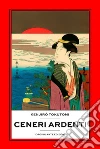 Ceneri ardenti. E-book. Formato Mobipocket ebook di Kenjiro Tokutomi