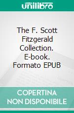 The F. Scott Fitzgerald Collection. E-book. Formato EPUB ebook