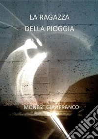 La ragazza della pioggia. E-book. Formato EPUB ebook