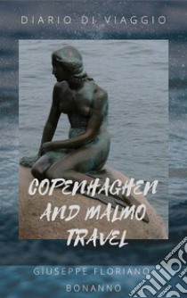 Copenhagen travel: a spasso per Copenhagen. E-book. Formato EPUB ebook di Giuseppe Floriano Bonanno