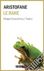 Le rane: Edizione Integrale. E-book. Formato EPUB ebook