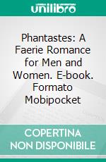 Phantastes: A Faerie Romance for Men and Women. E-book. Formato Mobipocket ebook