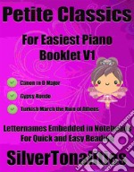 Petite Classics for Easiest Piano Booklet V1. E-book. Formato EPUB ebook