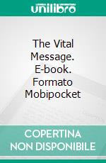 The Vital Message. E-book. Formato PDF ebook di Arthur Conan Doyle