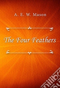 The Four Feathers. E-book. Formato EPUB ebook