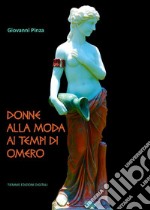 Donne alla moda ai tempi di Omero. E-book. Formato EPUB