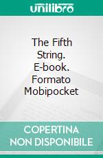 The Fifth String. E-book. Formato Mobipocket ebook di John Philip Sousa