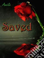 Saved: 'Dark Love' series #3. E-book. Formato EPUB ebook