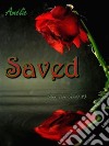 Saved: 'Dark Love' series #3. E-book. Formato EPUB ebook