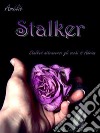 Stalker - Stalked attraverso gli occhi di Adrian: 'Dark Love' series #5. E-book. Formato EPUB ebook