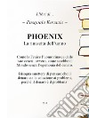 PHOENIX La rinascita dell&apos;uomo. E-book. Formato PDF ebook