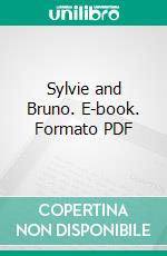 Sylvie and Bruno. E-book. Formato Mobipocket ebook di Lewis Carroll