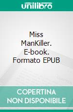 Miss ManKiller. E-book. Formato EPUB ebook