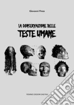 La conservazione delle teste umane. E-book. Formato EPUB